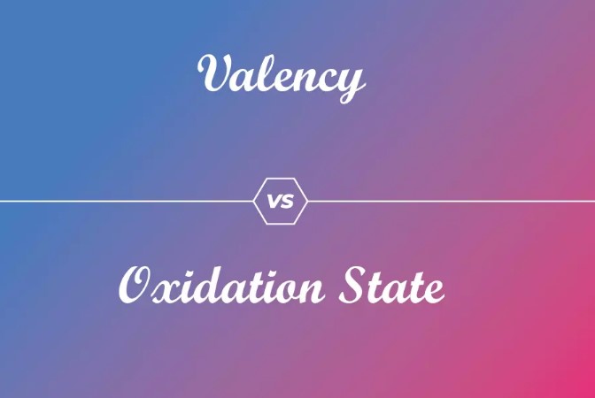 Difference Between Valency And Oxidation Number
